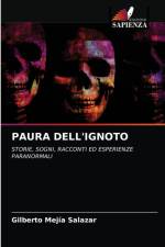 PAURA DELL'IGNOTO af Mejia Salazar Gilberto Mejia Salazar