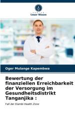 Bewertung der finanziellen Erreichbarkeit der Versorgung im Gesundheitsdistrikt Tanganjika af Mulange Kapembwa Oger Mulange Kapembwa