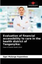 Evaluation of financial accessibility to care in the health district of Tanganyika af Mulange Kapembwa Oger Mulange Kapembwa