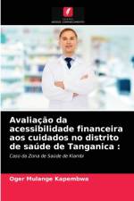 Avaliacao da acessibilidade financeira aos cuidados no distrito de saude de Tanganica af Mulange Kapembwa Oger Mulange Kapembwa