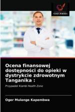 Ocena finansowej dostepnosci do opieki w dystrykcie zdrowotnym Tanganika af Mulange Kapembwa Oger Mulange Kapembwa