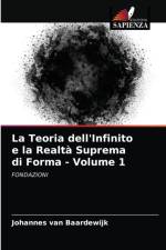 La Teoria dell'Infinito e la Realta Suprema di Forma - Volume 1 af van Baardewijk Johannes van Baardewijk