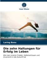 Die zehn Haltungen fur Erfolg im Leben af BAOU LARING BAOU