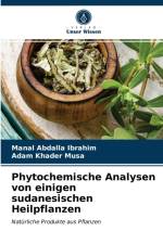 Phytochemische Analysen von einigen sudanesischen Heilpflanzen af Ibrahim Manal Abdalla Ibrahim