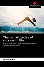 ten attitudes of success in life af BAOU LARING BAOU