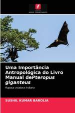 Uma Importancia Antropologica do Livro Manual dePteropus giganteus af Barolia Sushil Kumar Barolia