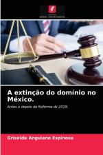 extincao do dominio no Mexico. af Anguiano Espinosa Griselda Anguiano Espinosa