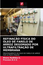 REFINACAO FISICA DO OLEO DE FARELO DE ARROZ DEGOMADO POR ULTRAFILTRACAO DE MEMBRANA af G. Bhanu Radhika G.