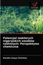 Potencjal niektorych nigeryjskich zasobow roslinnych af Christian Etonihu Anayo Christian