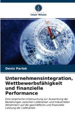 Unternehmensintegration, Wettbewerbsfahigkeit und finanzielle Performance af Parlak Deniz Parlak