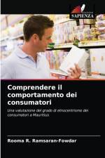 Comprendere il comportamento dei consumatori af Ramsaran-Fowdar Rooma R. Ramsaran-Fowdar