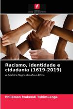 Racismo, identidade e cidadania (1619-2019) af Mukendi Tshimuanga Philemon Mukendi Tshimuanga