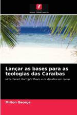 Lancar as bases para as teologias das Caraibas af George Milton George