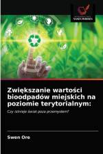 Zwiekszanie wartosci bioodpadow miejskich na poziomie terytorialnym af Ore Swen Ore