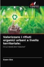 Valorizzare i rifiuti organici urbani a livello territoriale af Ore Swen Ore