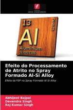 Efeito do Processamento de Atrito no Spray Formado Al-Si Alloy af Bajpai Abhijeet Bajpai