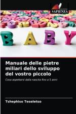 Manuale delle pietre miliari dello sviluppo del vostro piccolo af Teseletso Tshephiso Teseletso