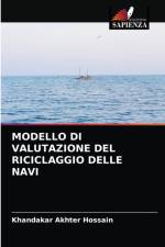 MODELLO DI VALUTAZIONE DEL RICICLAGGIO DELLE NAVI af Hossain Khandakar Akhter Hossain