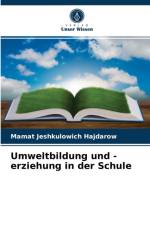 Umweltbildung und -erziehung in der Schule af Hajdarow Mamat Jeshkulowich Hajdarow