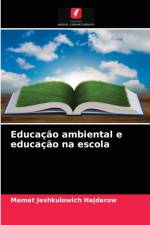 Educacao ambiental e educacao na escola af Hajdarow Mamat Jeshkulowich Hajdarow