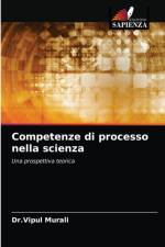 Competenze di processo nella scienza af Murali Dr.Vipul Murali