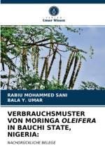 VERBRAUCHSMUSTER VON MORINGA OLEIFERA IN BAUCHI STATE, NIGERIA af Mohammed Sani Rabiu Mohammed Sani