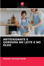 ANTIOXIDANTE E GORDURA NO LEITE E NO OLEO af Pande Ashwini Sarang Pande
