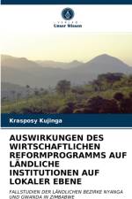 AUSWIRKUNGEN DES WIRTSCHAFTLICHEN REFORMPROGRAMMS AUF LANDLICHE INSTITUTIONEN AUF LOKALER EBENE af Kujinga Krasposy Kujinga