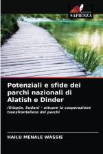 Potenziali e sfide dei parchi nazionali di Alatish e Dinder af MENALE WASSIE HAILU MENALE WASSIE