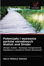 Potencjaly i wyzwania parkow narodowych Alatish and Dinder af MENALE WASSIE HAILU MENALE WASSIE