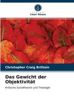 Das Gewicht der Objektivitat af Brittain Christopher Craig Brittain