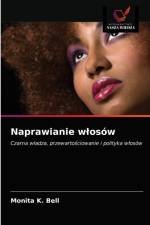 Naprawianie wlosow af Bell Monita K. Bell