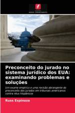 Preconceito do jurado no sistema juridico dos EUA af Espinoza Russ Espinoza