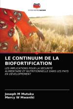 LE CONTINUUM DE LA BIOFORTIFICATION af M Mutuku Joseph M Mutuku
