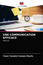 UNE COMMUNICATION EFFICACE af Campos Maylle Yusev Teodulo Campos Maylle