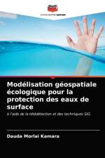 Modelisation geospatiale ecologique pour la protection des eaux de surface af Kamara Dauda Morlai Kamara