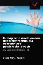 Ekologiczne modelowanie geoprzestrzenne dla ochrony wod powierzchniowych af Kamara Dauda Morlai Kamara