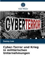 Cyber-Terror und Krieg in militarischen Unternehmungen af Lee Sunny Lee