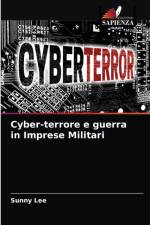Cyber-terrore e guerra in Imprese Militari af Lee Sunny Lee