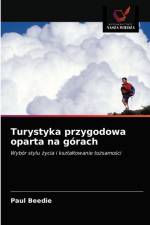 Turystyka przygodowa oparta na gorach af Beedie Paul Beedie