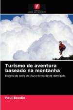 Turismo de aventura baseado na montanha af Beedie Paul Beedie