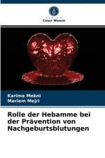 Rolle der Hebamme bei der Pravention von Nachgeburtsblutungen af Mekni Karima Mekni