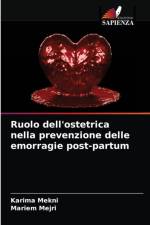 Ruolo dell'ostetrica nella prevenzione delle emorragie post-partum af Mekni Karima Mekni