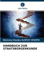 HANDBUCH ZUR STAATSBURGERKUNDE af ALINYAY UKUNYA Bienvenu Doudou ALINYAY UKUNYA
