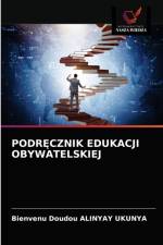 PODRECZNIK EDUKACJI OBYWATELSKIEJ af ALINYAY UKUNYA Bienvenu Doudou ALINYAY UKUNYA