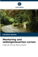 Mentoring und selbstgesteuertes Lernen af Aurora Caroline Aurora