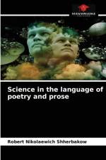 Science in the language of poetry and prose af Shherbakow Robert Nikolaewich Shherbakow