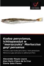 Kudoa peruvianus, ichtiopasozyt w 