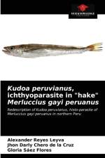 Kudoa peruvianus, ichthyoparasite in 