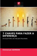 7 CHAVES PARA FAZER A DIFERENCA af ADINGRA Emmanuel ADINGRA